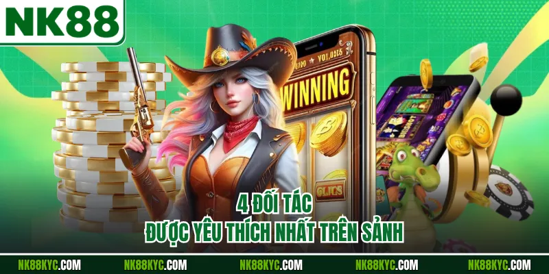 4 đối tác được yêu thích nhất trên sảnh