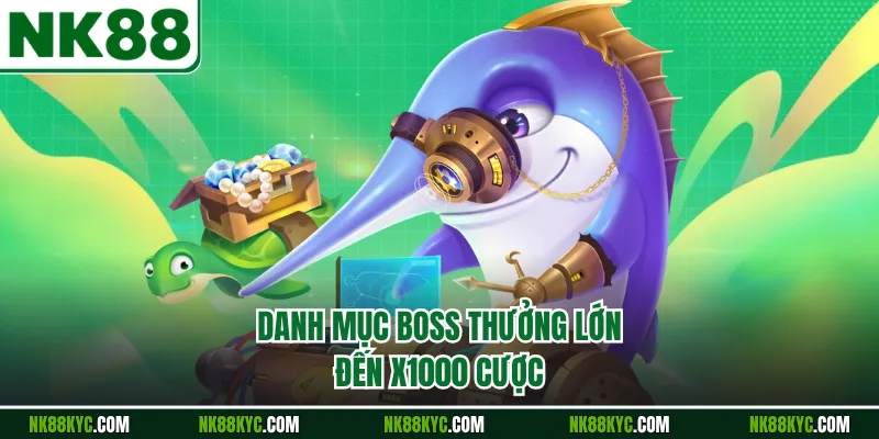 Danh mục boss thưởng lớn đến x1000 cược