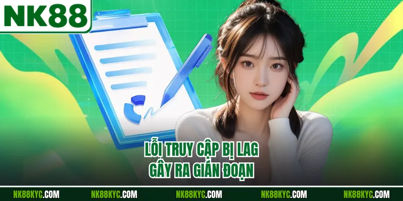 Lỗi truy cập bị lag gây ra gián đoạn