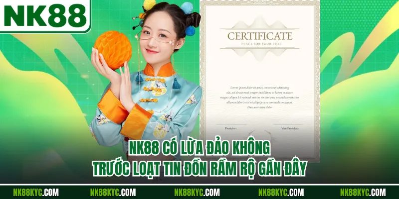 NK88 Có Lừa Đảo Không Trước Loạt Tin Đồn Rầm Rộ Gần Đây