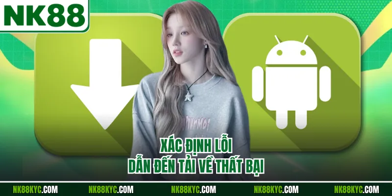 Xác định lỗi dẫn đến tải về thất bại